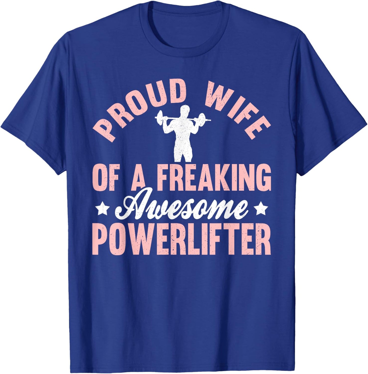Powerlifter Powerlifting Power Lifting Strongman Wife T-Shirt - T-Shirt | Royal