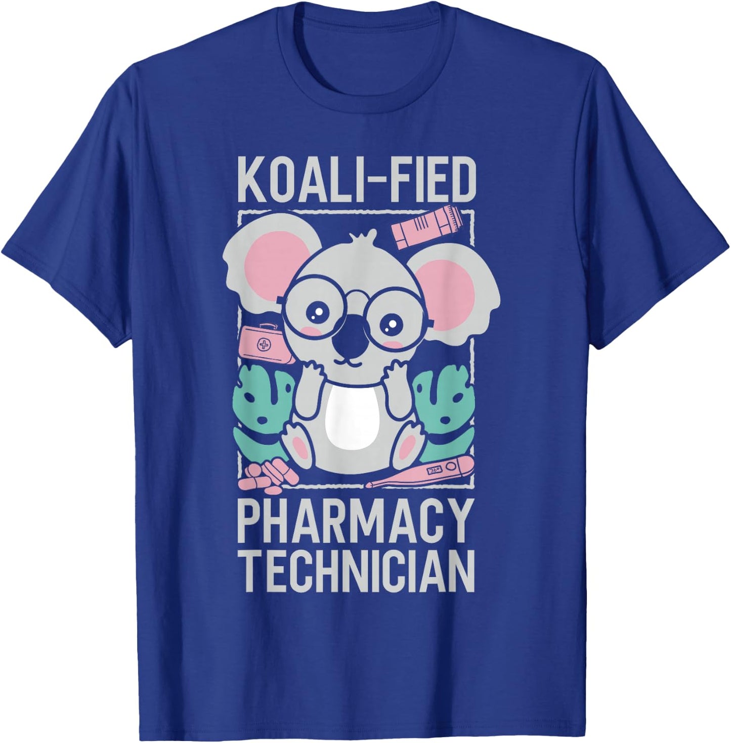 Pharmacy Tech Technician Pharmacist Student Koala Koala-Fied T-Shirt - T-Shirt | Royal