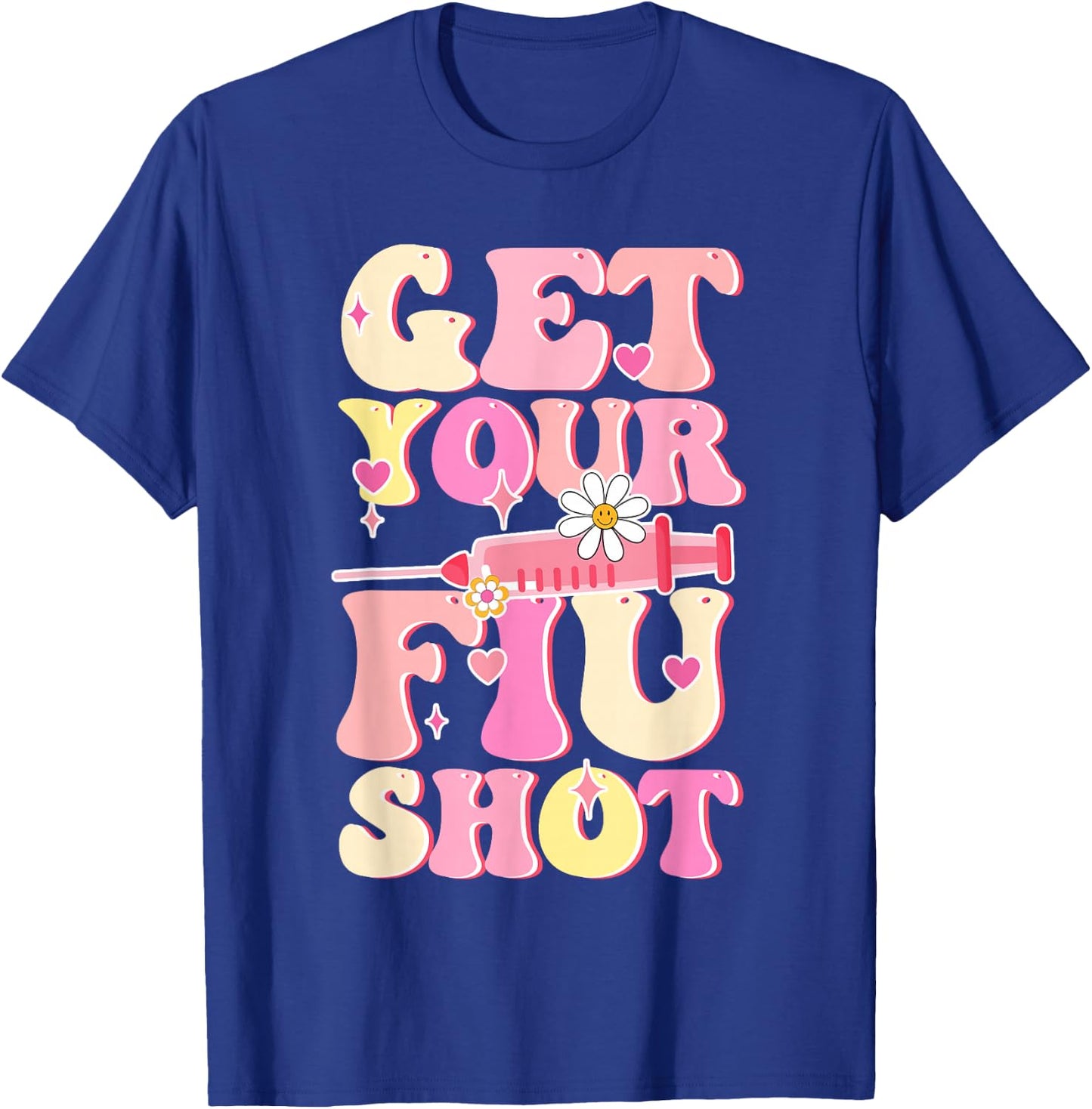 Groovy Retro Get Your Flu Shot Caregiver Vaccine Funny T-Shirt - T-Shirt | Royal