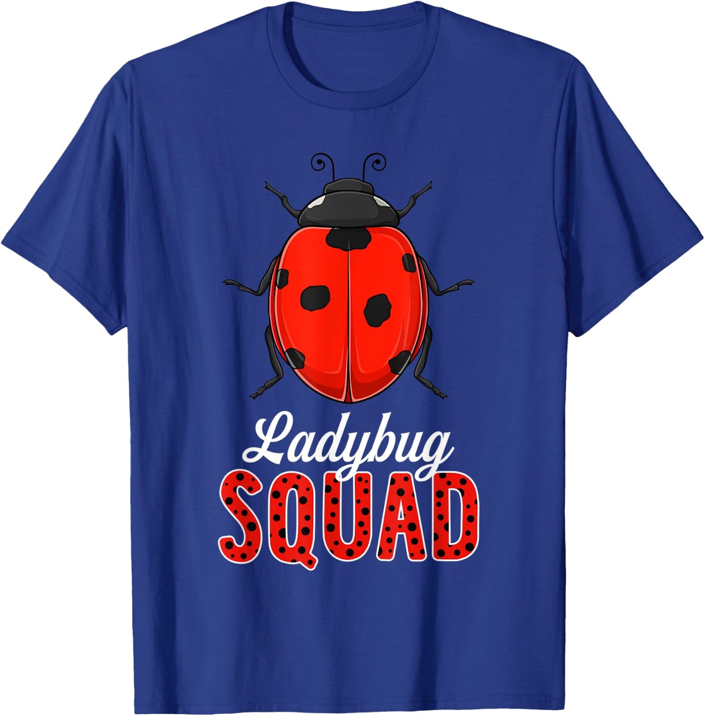 Ladybug Squad Cute Ladybugs Lover Kids Girls Boys T-Shirt - T-Shirt | Royal
