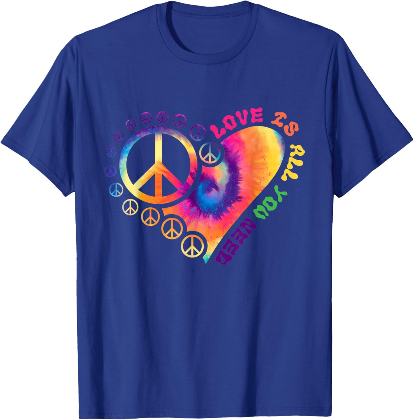 Love Is All You Need Tie Dye Hippie T-Shirt - T-Shirt | Royal