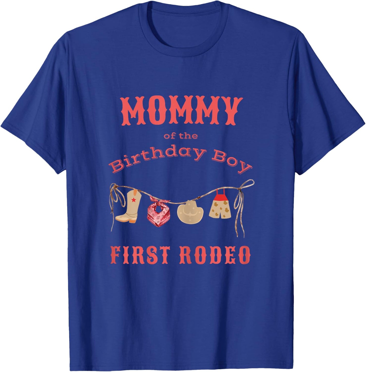 Mommy Mom First Rodeo 1st Birthday Cowboy Family Matching T-Shirt - T-Shirt | Royal