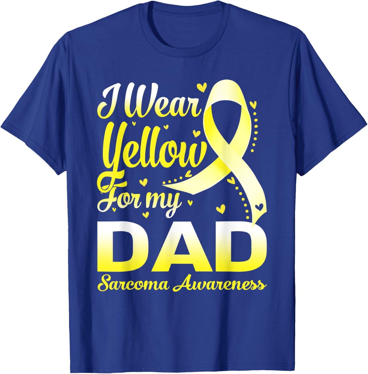 I Wear Yellow For My Dad Sarcoma Awareness Ribbon T-Shirt - T-Shirt | Royal