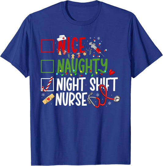 Nice Naughty Night Shift Nurse Christmas RN Nursing Xmas T-Shirt - T-Shirt | Royal