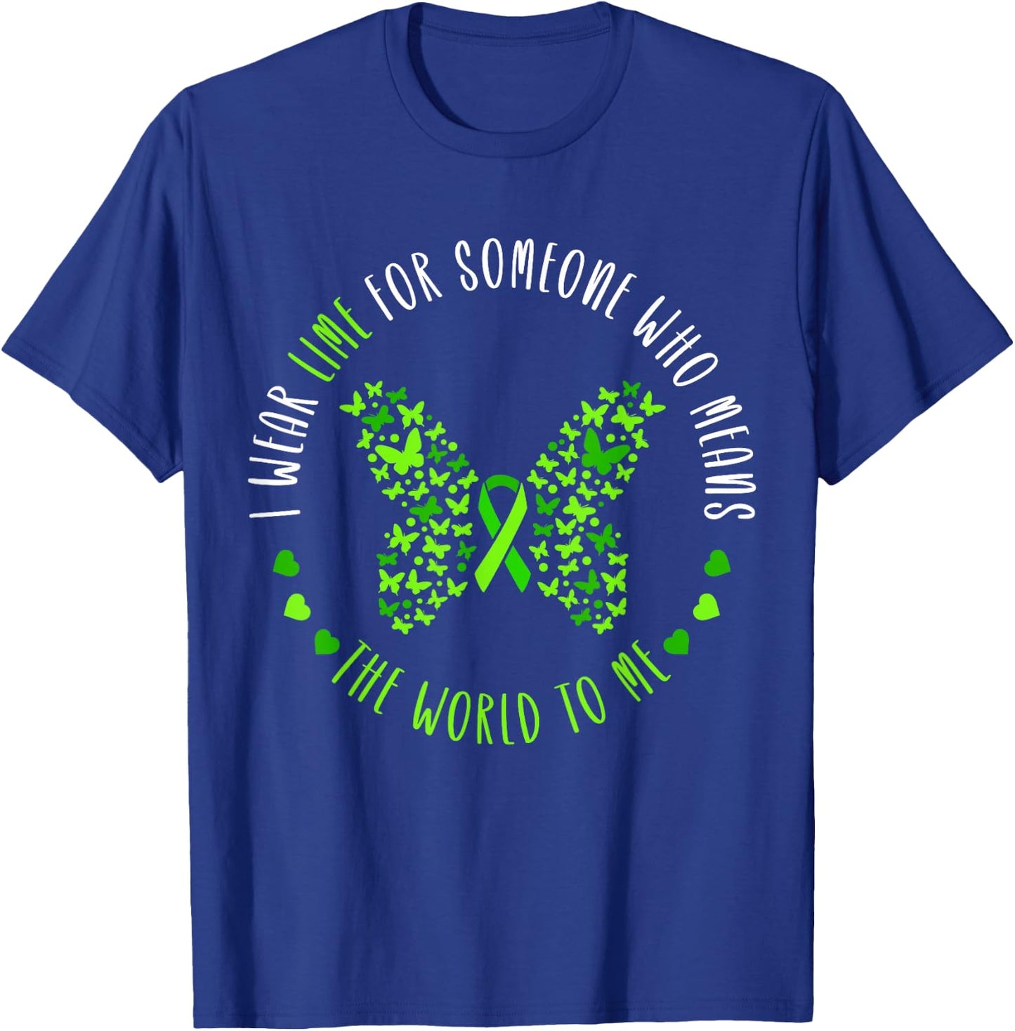 Lymphoma Awareness I Wear Lime For My Someone Butterfly T-Shirt - T-Shirt | Royal