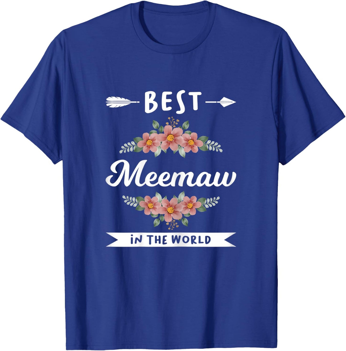 best meemaw in the world grandmother Grandma T-Shirt - T-Shirt | Royal