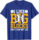 I Like Big Blocks, Fun Volleyball Center Blockers T-Shirt - T-Shirt | Royal