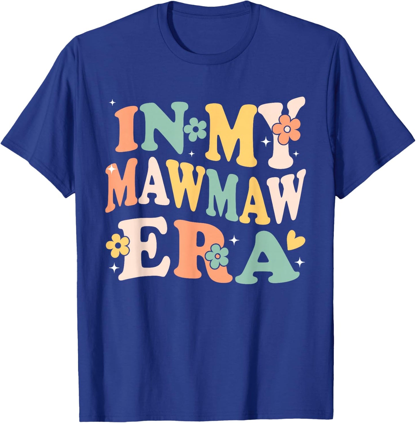 in My Mawmaw Era Funny Sarcastic Groovy Retro Mothers Day T-Shirt - T-Shirt | Royal