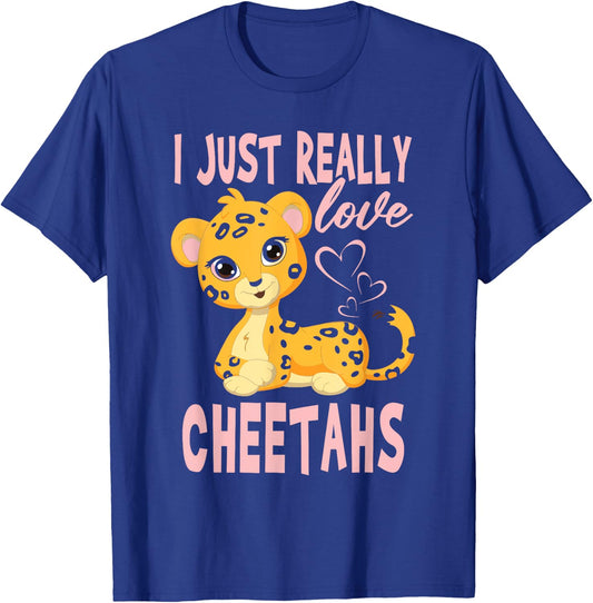 I Just Really Love Leopards Cheetahs Girl T-Shirt - T-Shirt | Royal