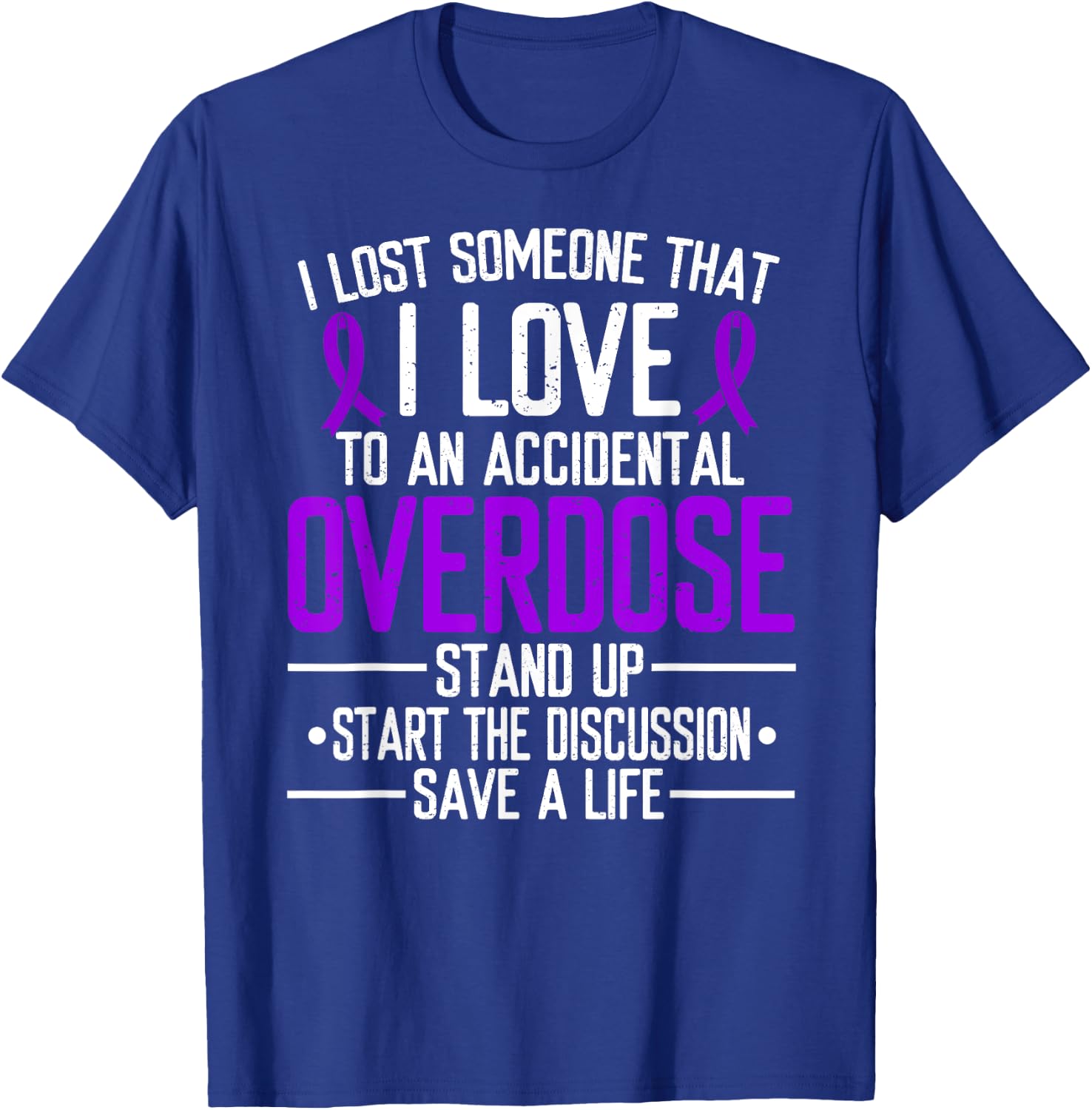 Overdose Awareness Lost someone I love Purple Ribbon T-Shirt - T-Shirt | Royal