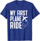 My First Plane Ride My 1st Flight Airplane T-Shirt - T-Shirt | Royal