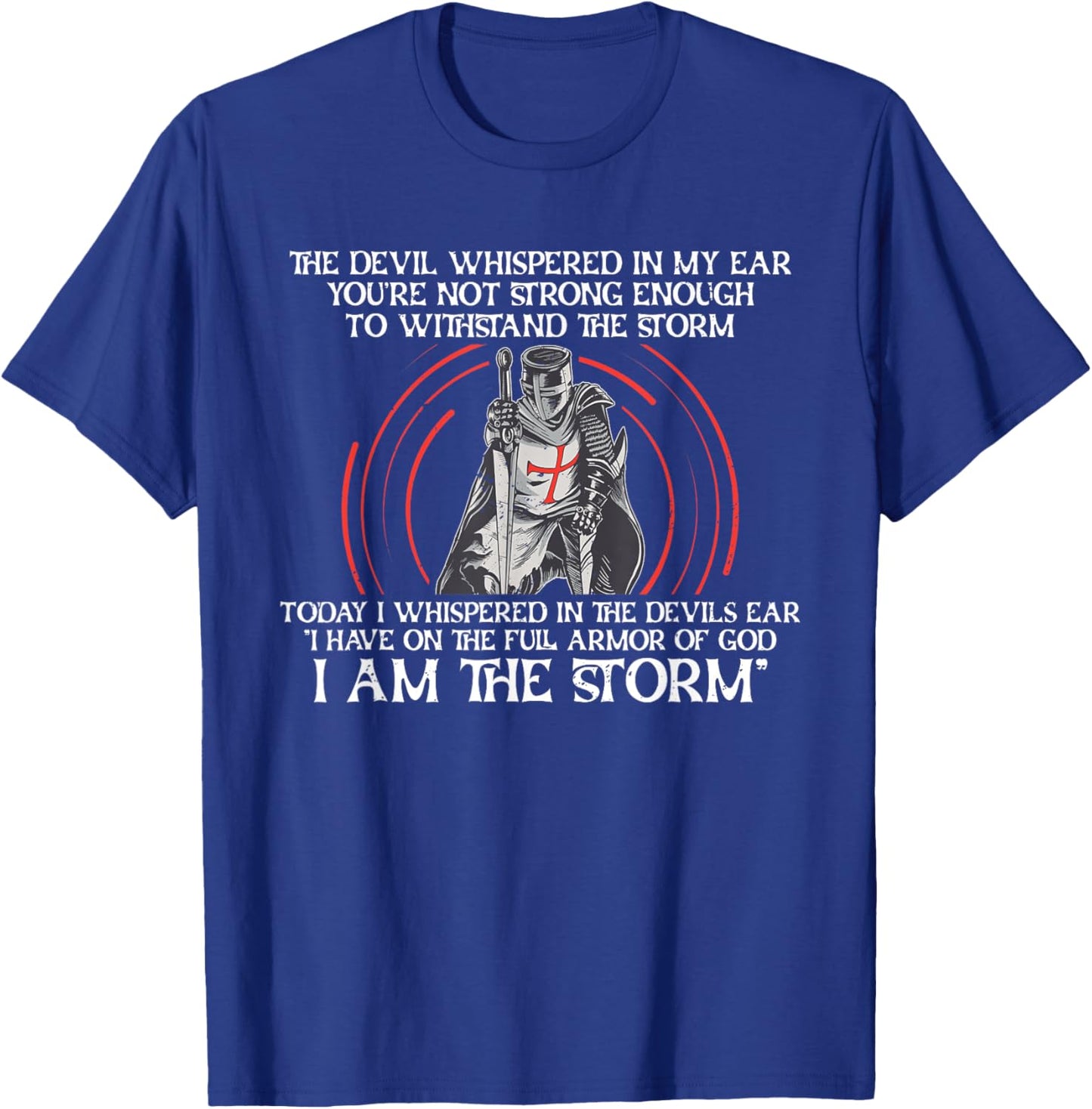 The Devil Whispered In My Ear Christian Knight Faith T-Shirt - T-Shirt | Royal