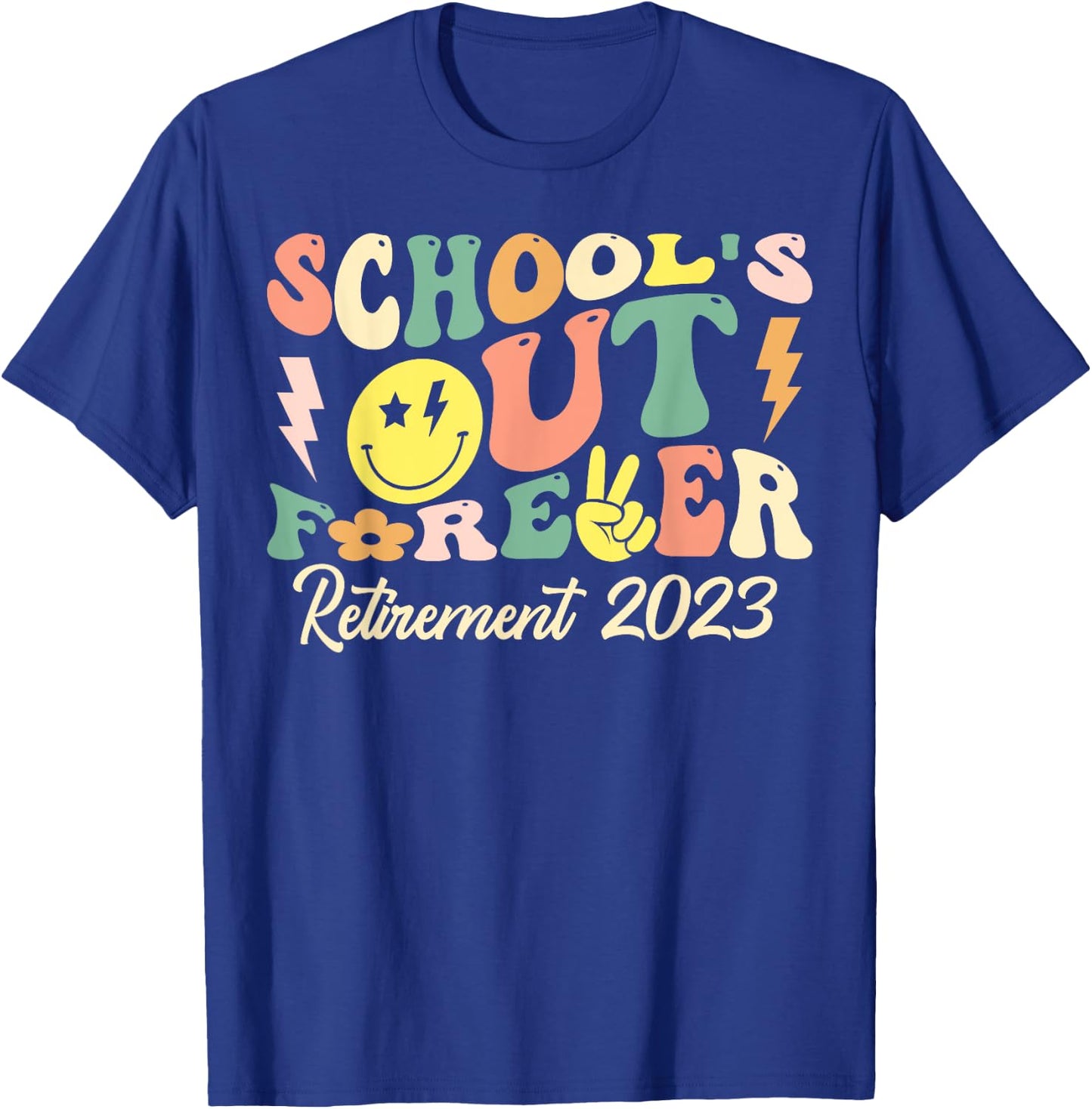 Groovy School's Out Forever Retired Teacher Retirement 2023 T-Shirt - T-Shirt | Royal