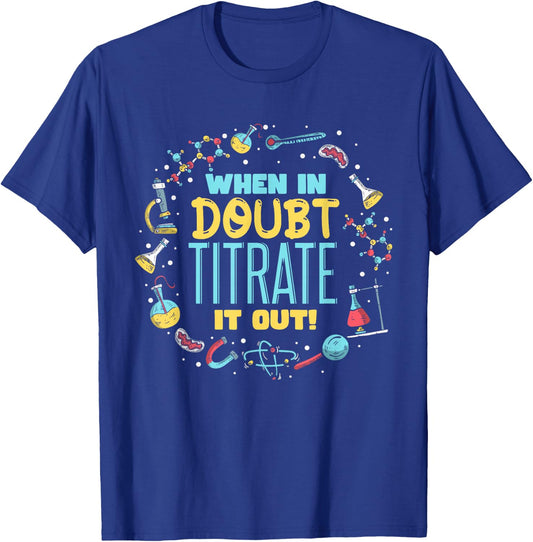 Science Teacher Chemistry Teacher Chemist Pun T-Shirt - T-Shirt | Royal