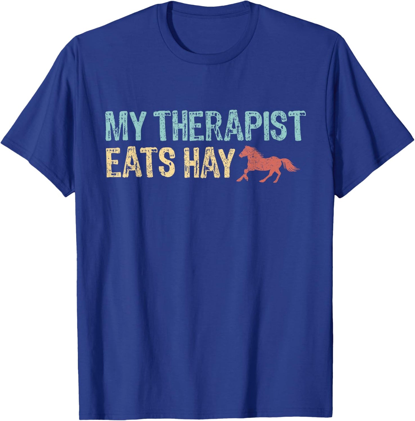 My Therapist Eats Hay Vintage Horseback Riding Women Girls T-Shirt - T-Shirt | Royal