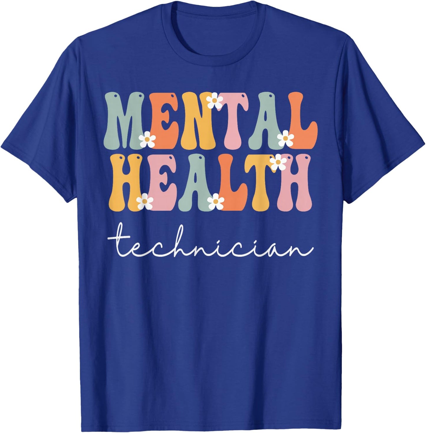 Mental Health Technician Week Groovy Appreciation Day Women T-Shirt - T-Shirt | Royal