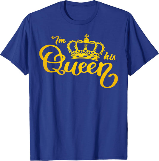 I'm His Queen I'm Her King Crown Valentine Couple Matching T-Shirt - T-Shirt | Royal