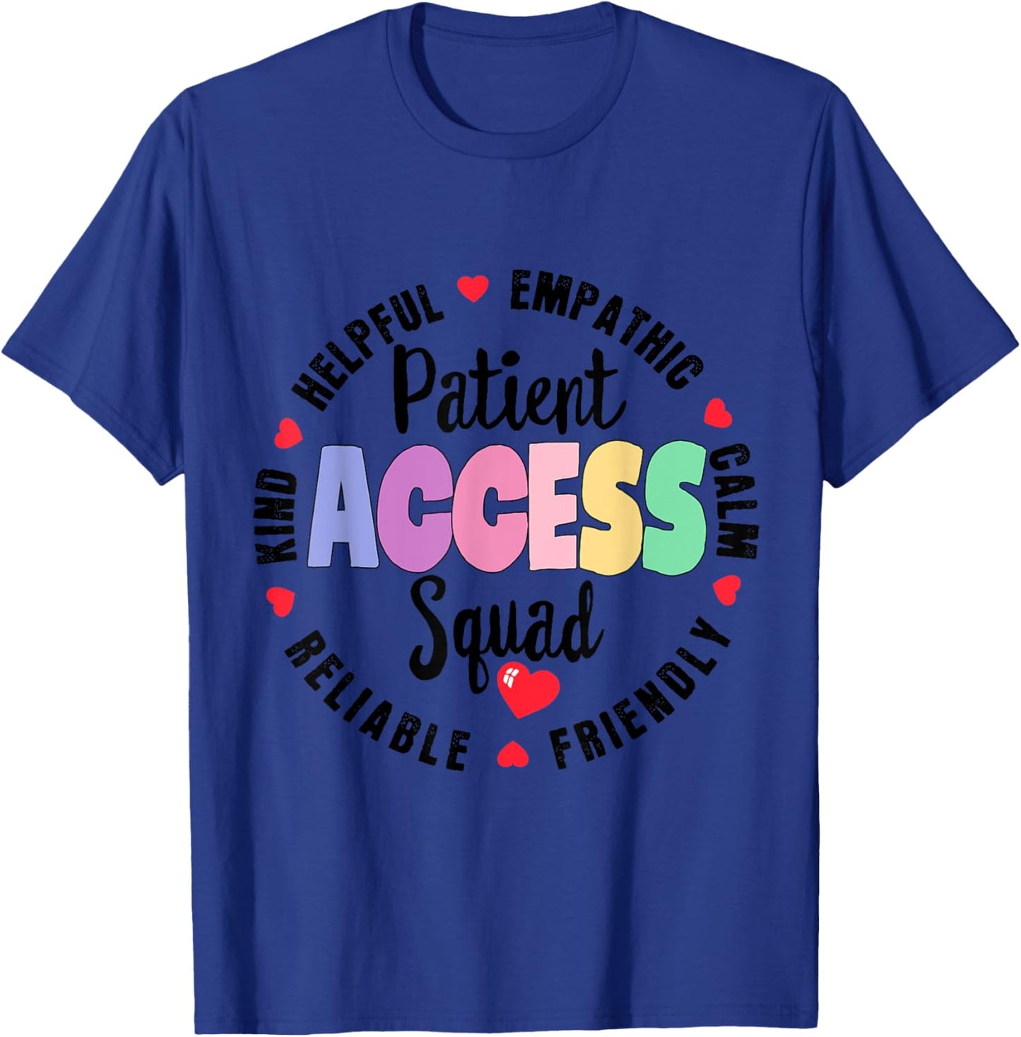 Patient Access Squad Best Patient Care Technician Worker T-Shirt - T-Shirt | Royal