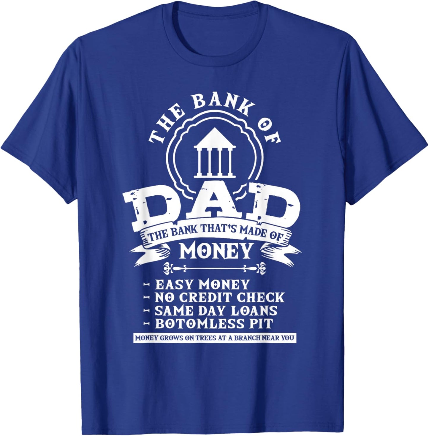 Dad Humor Family Father Money Lover - Funny Bank Of Dad T-Shirt - T-Shirt | Royal
