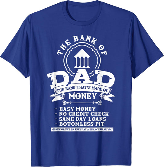 Dad Humor Family Father Money Lover - Funny Bank Of Dad T-Shirt - T-Shirt | Royal