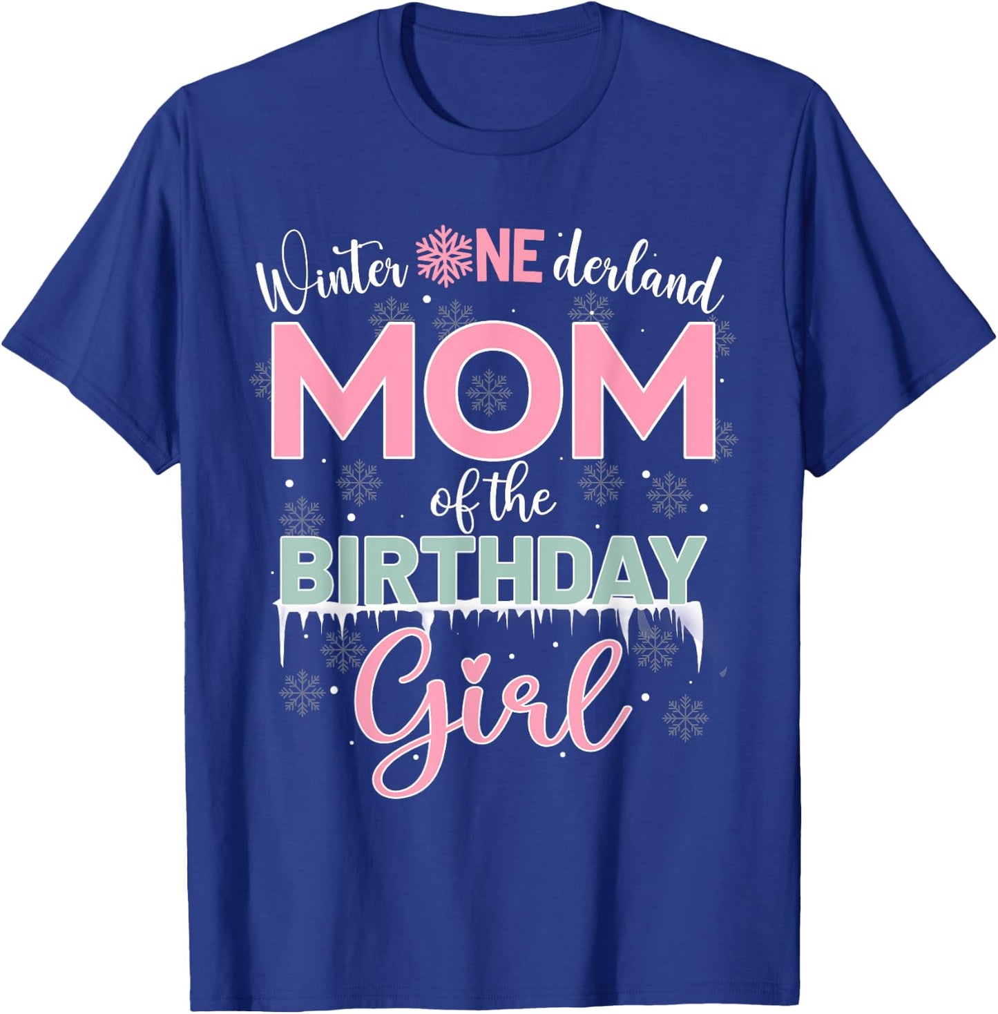 Mom Of The Birthday Girl Shirt Winter Onederland Family T-Shirt - T-Shirt | Royal