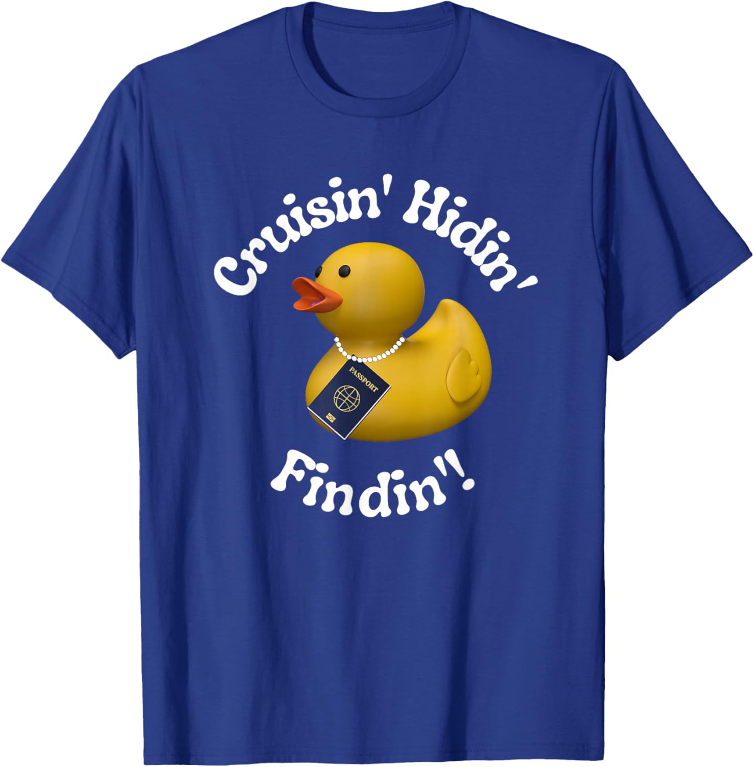 Cruising Hiding Finding Rubber Ducks Passport Hide Hunt Find T-Shirt - T-Shirt | Royal