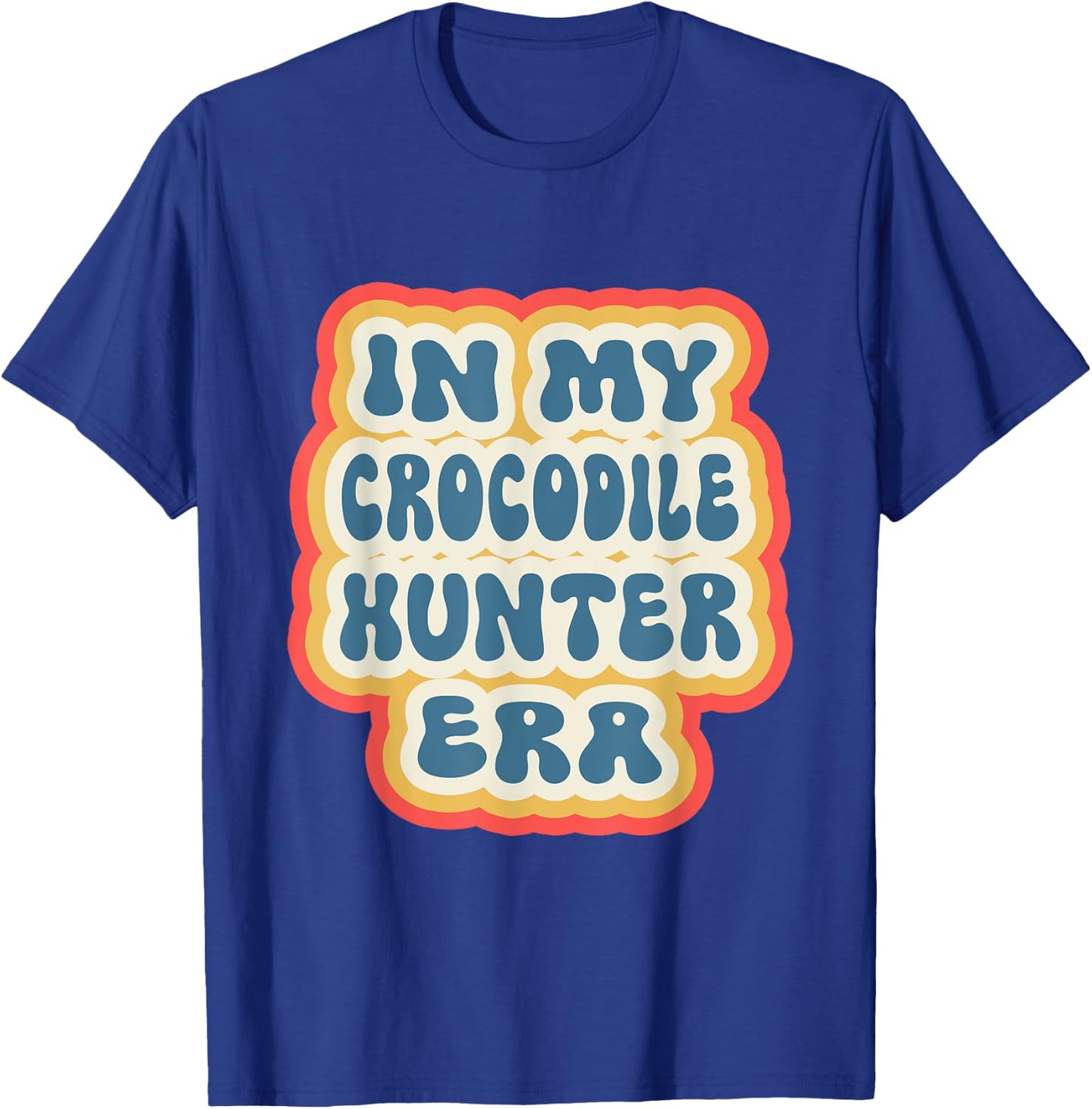 Retro Groovy In My Crocodile Hunter Era T-Shirt - T-Shirt | Royal