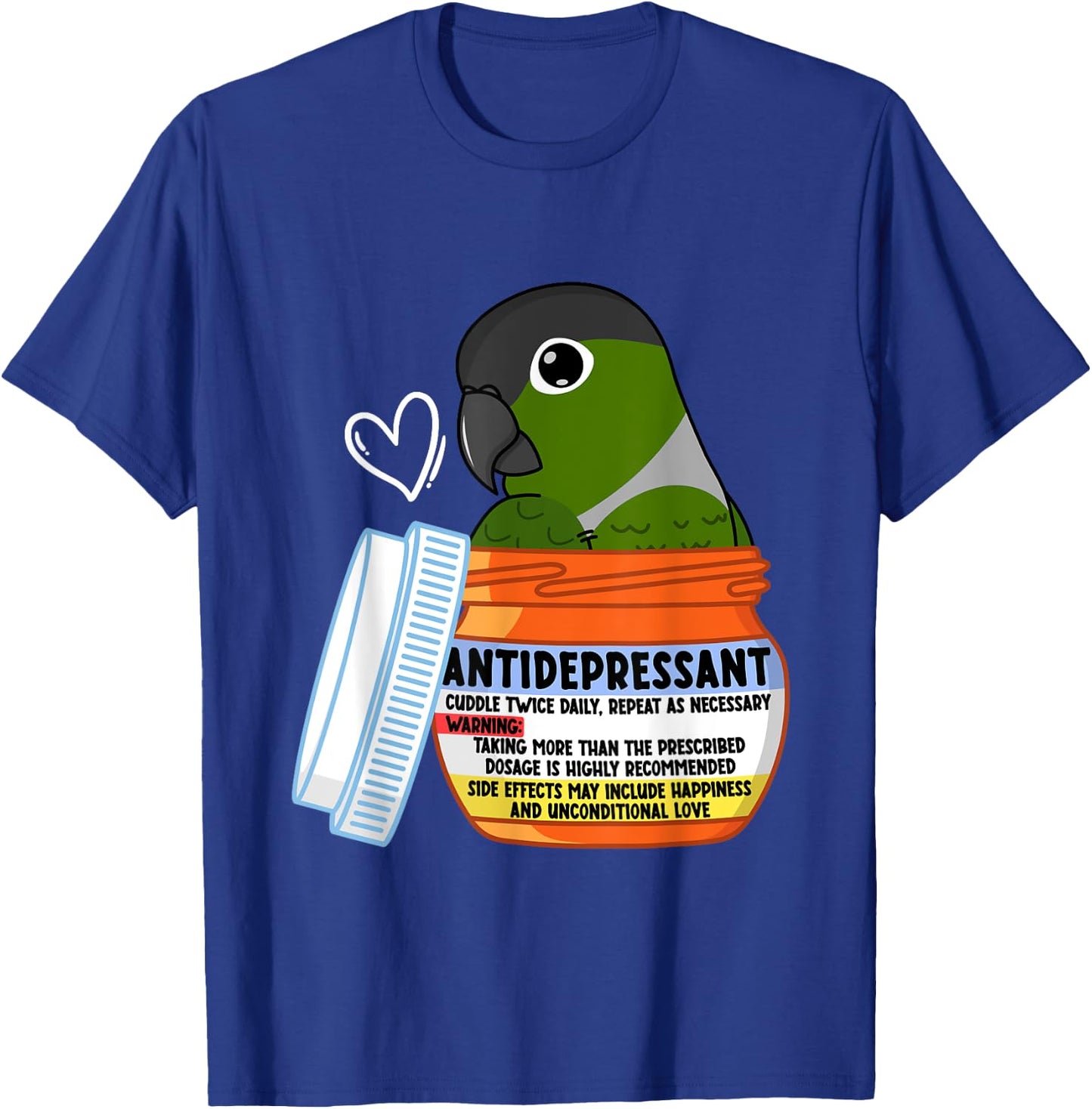 Cute Antidepressant Parrot I Green Cheek Conure T-Shirt - T-Shirt | Royal