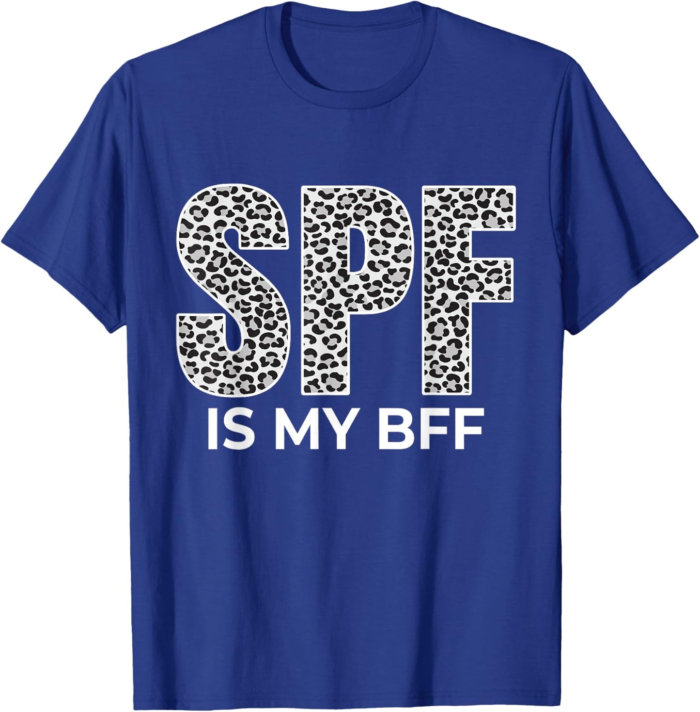SPF Is My BFF Sunscreen Beautician Skincare SPF T-Shirt - T-Shirt | Royal