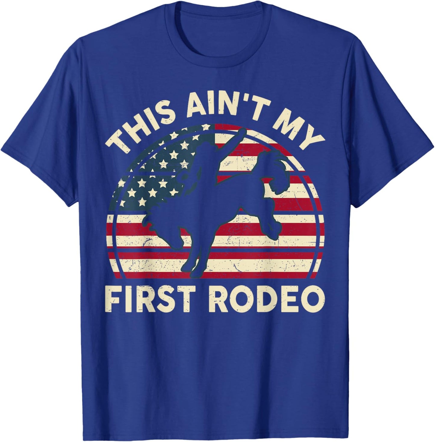 Cowboy-Shirt Aint My First Rodeo Funny Western Horse Riding T-Shirt - T-Shirt | Royal