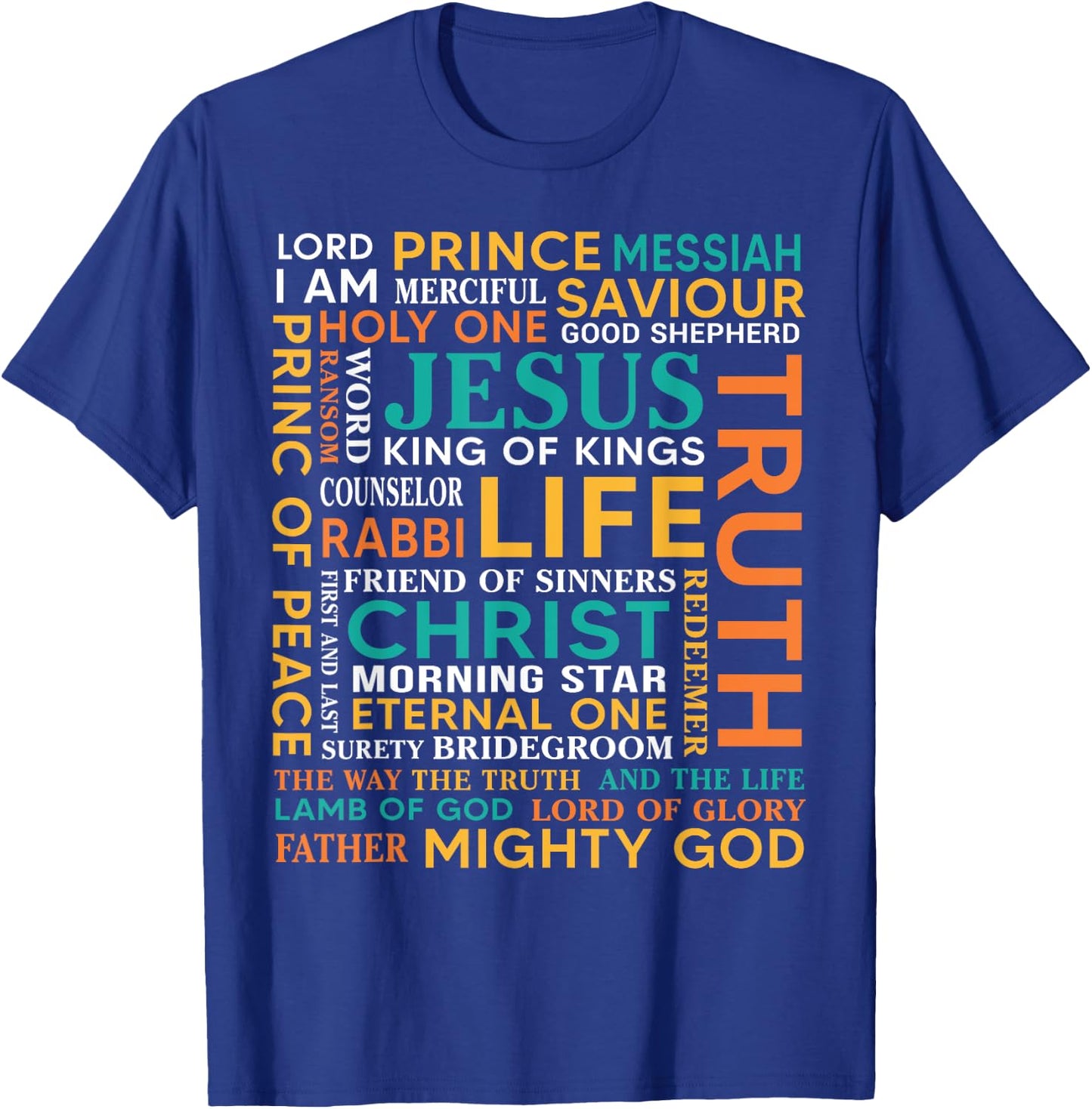 Names Of Jesus Christ Messiah King Saviour Christian Bible T-Shirt - T-Shirt | Royal