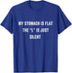 Funny Fat Chubby Joke Meme, My Stomach Is Flat L is Silent T-Shirt - T-Shirt | Royal