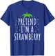 Pretend I'm A Strawberry Funny Lazy Easy Halloween Costume T-Shirt - T-Shirt | Royal