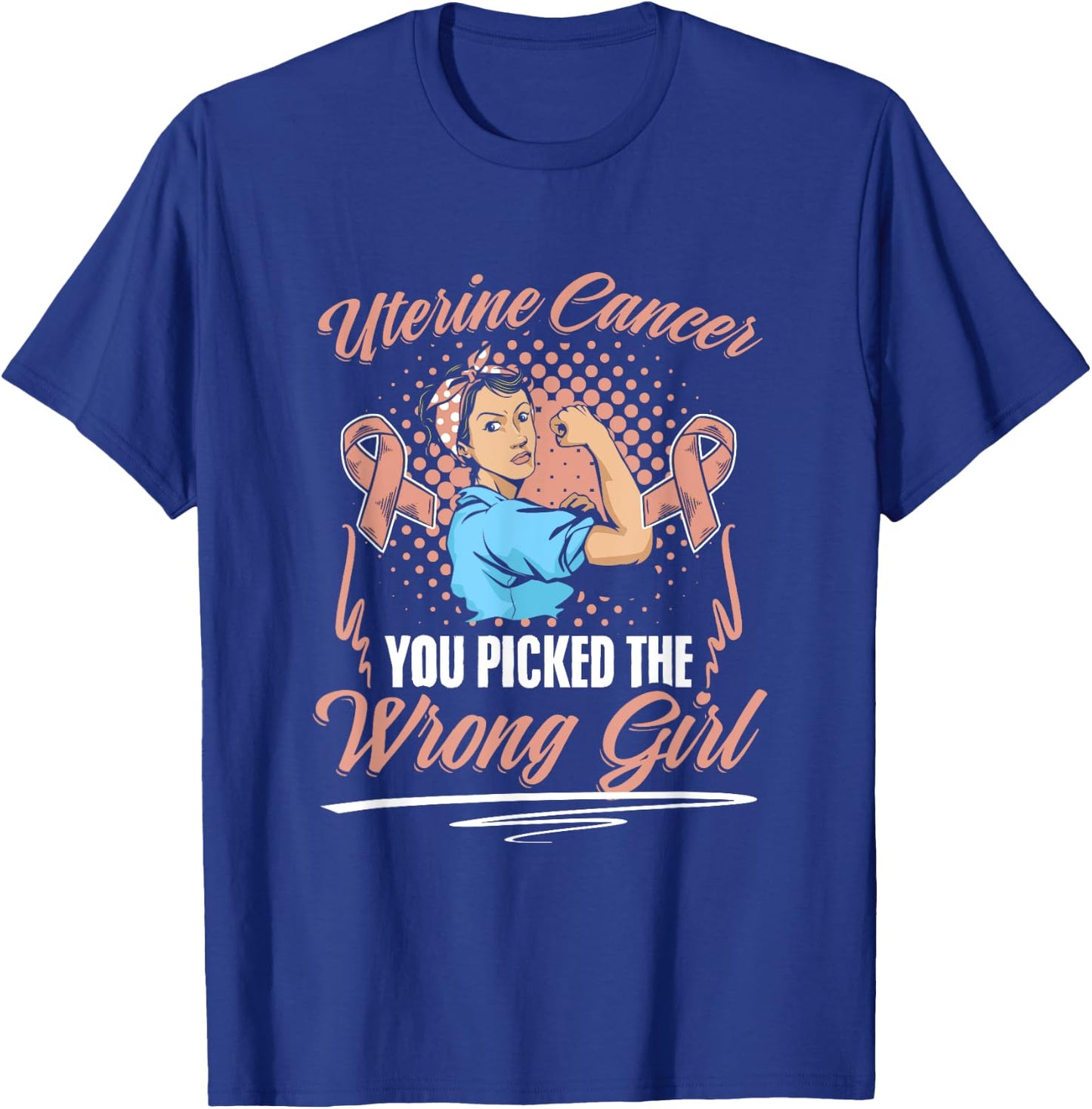 Picked Wrong Girl Endometrial Uterine Cancer Awareness T-Shirt - T-Shirt | Royal