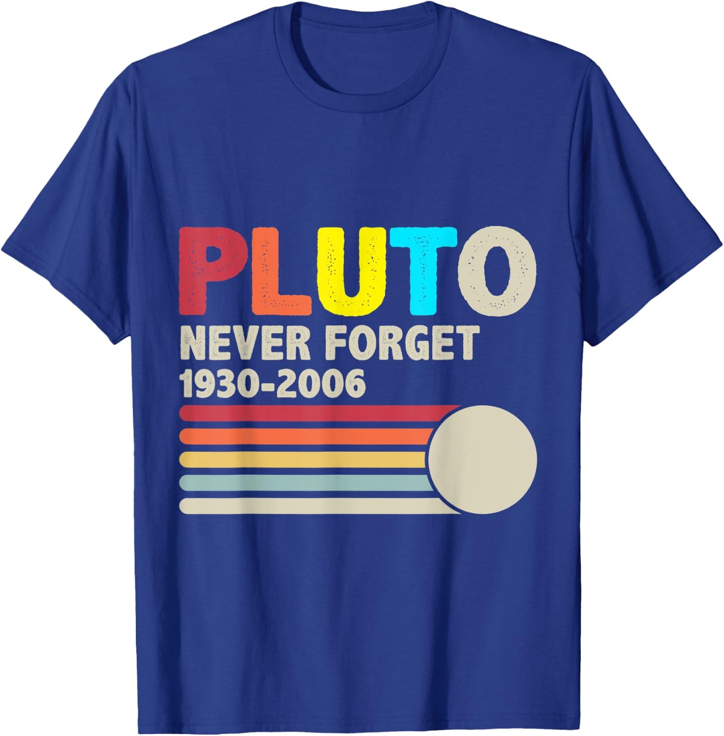 Vintage Never Forget Pluto Nerdy Astronomy Space T-Shirt - T-Shirt | Royal