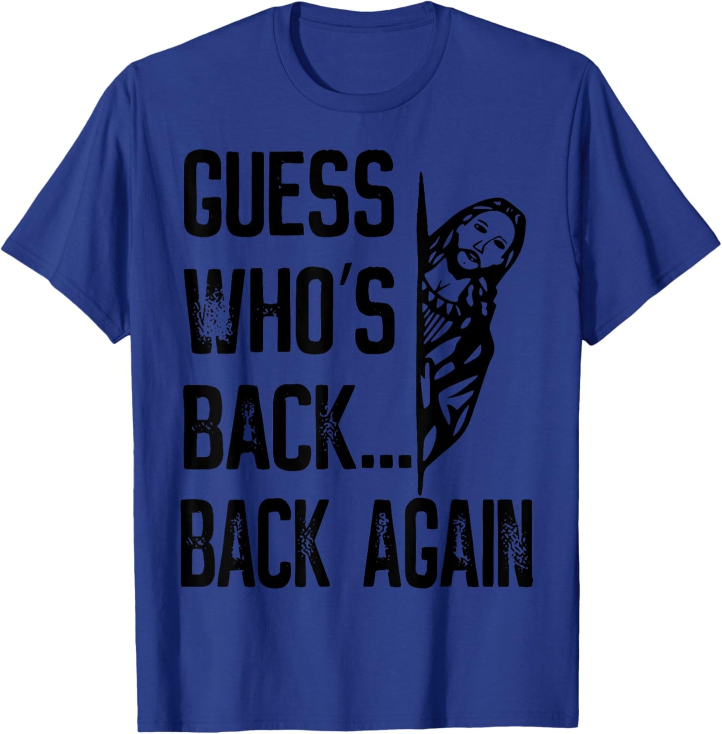 Guess Who's Back Back Again Easter Jesus Christ Christian T-Shirt - T-Shirt | Royal