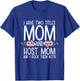I Have Two Titles Mom And Host Mom And I Rock Them Both T-Shirt - T-Shirt | Royal