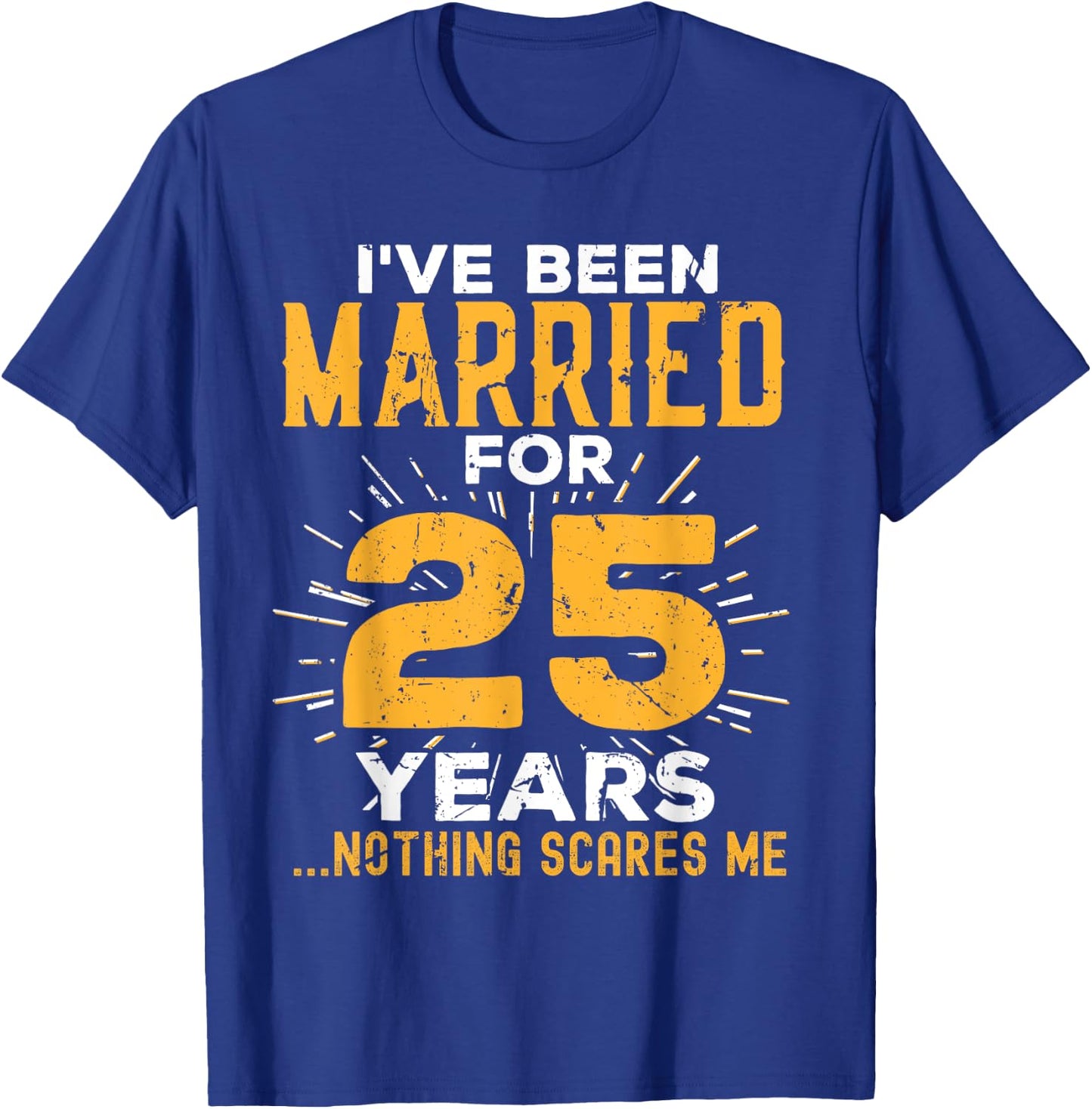25th Wedding Anniversary Funny Couples Married For 25 Years T-Shirt - T-Shirt | Royal