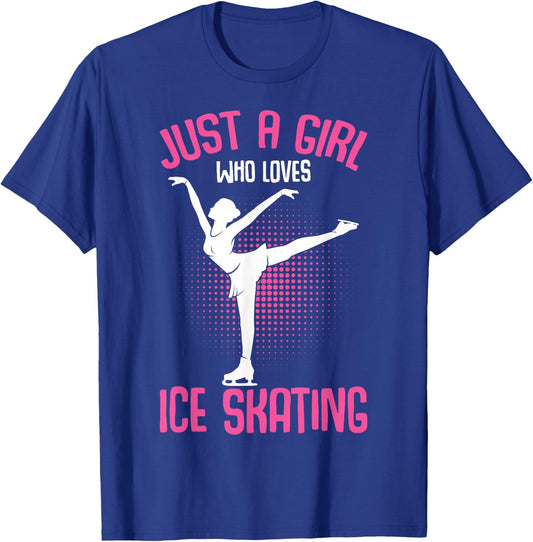 Just A Girl Who Loves Ice Skating Figure Skater Girls T-Shirt - T-Shirt | Royal