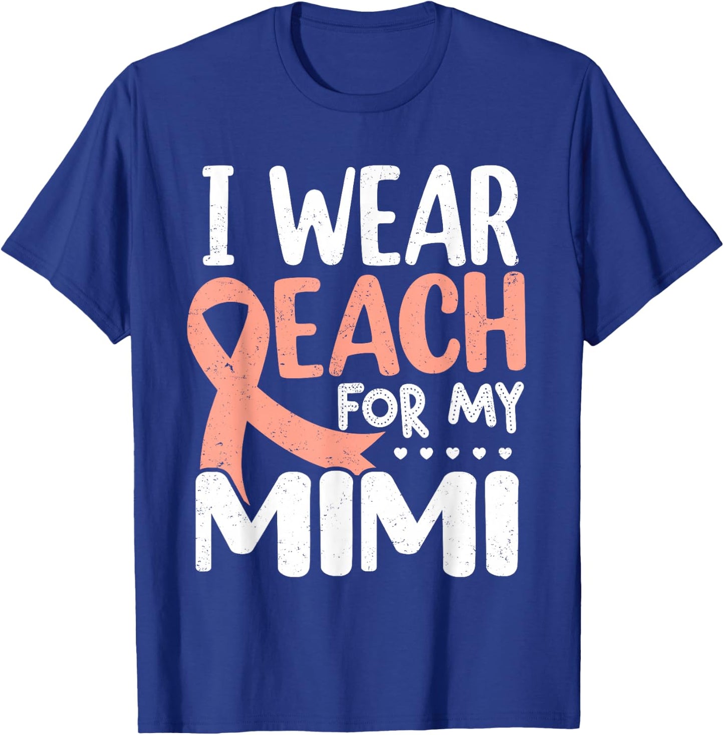 I Wear Peach For My Mimi Uterine Cancer Awareness Grandma T-Shirt - T-Shirt | Royal