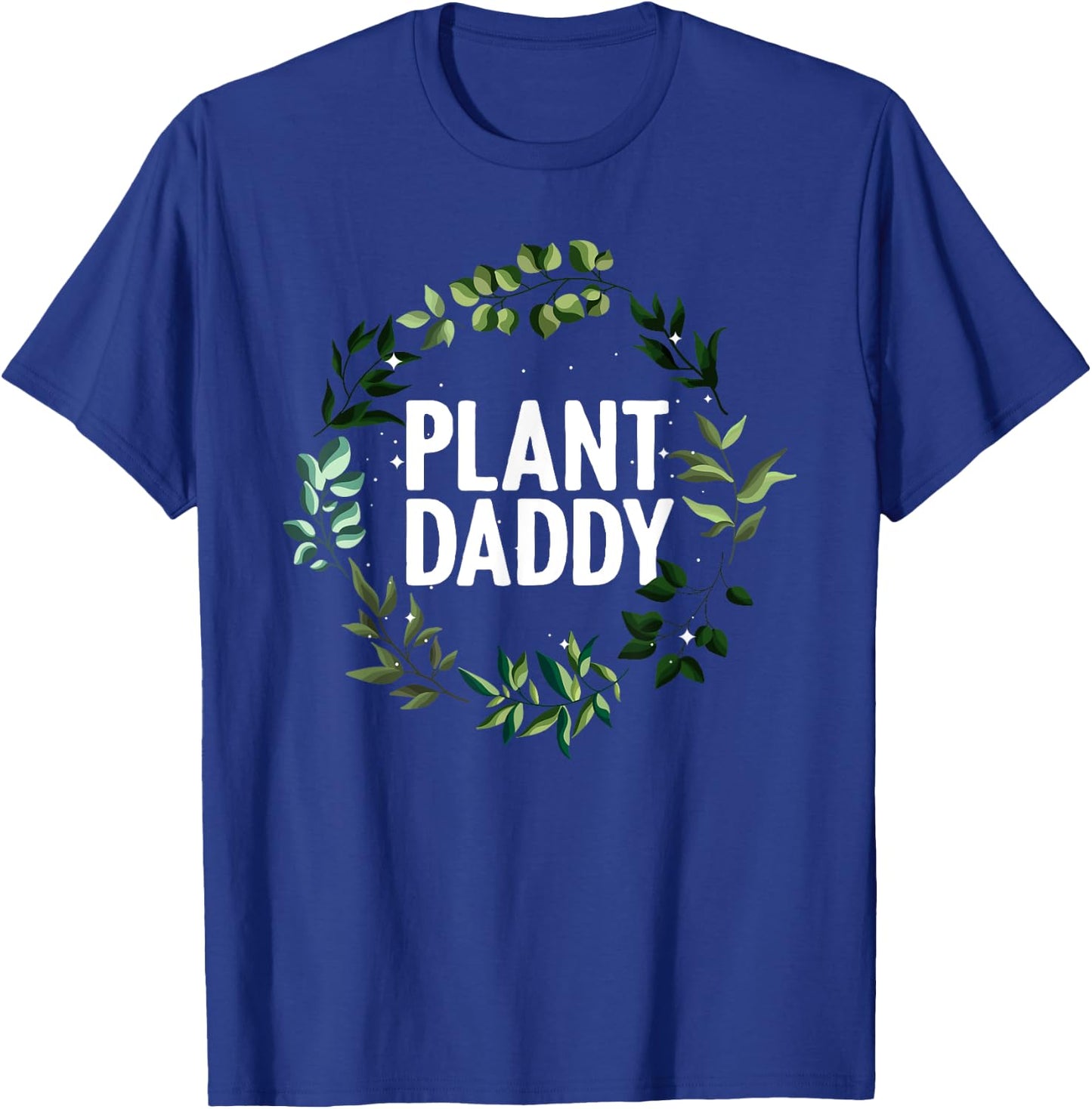 Cool Gardening For Daddy Men Gardener Plant Lover Gardening T-Shirt - T-Shirt | Royal