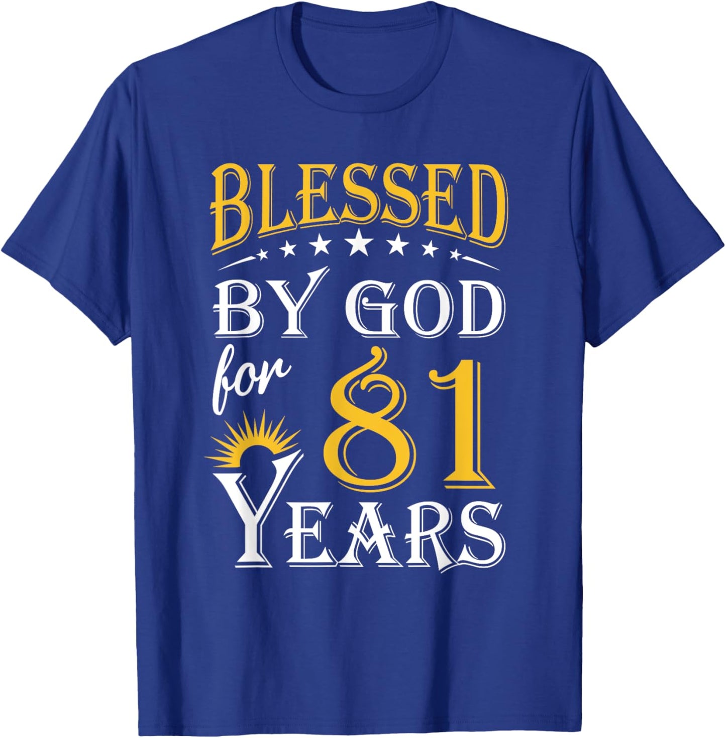 Vintage Blessed by God for 81 years Happy 81st Birthday T-Shirt - T-Shirt | Royal