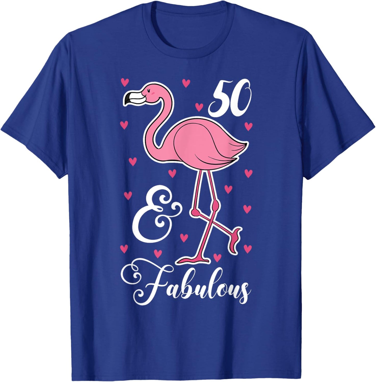 50 & Fabulous Flamingo Theme Birthday 50th Party T-Shirt - T-Shirt | Royal