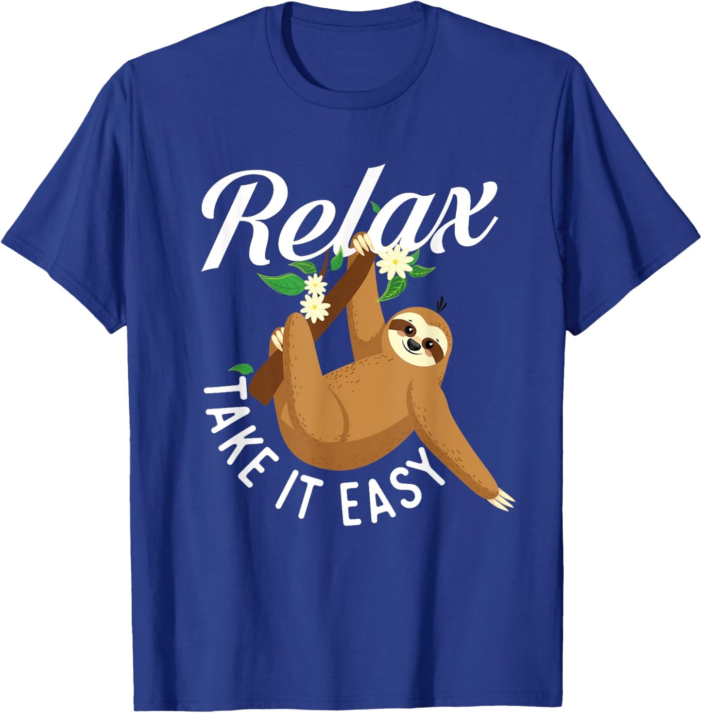 Relax Take It Easy - Hanging Sloth Wildlife Animal Lover T-Shirt - T-Shirt | Royal