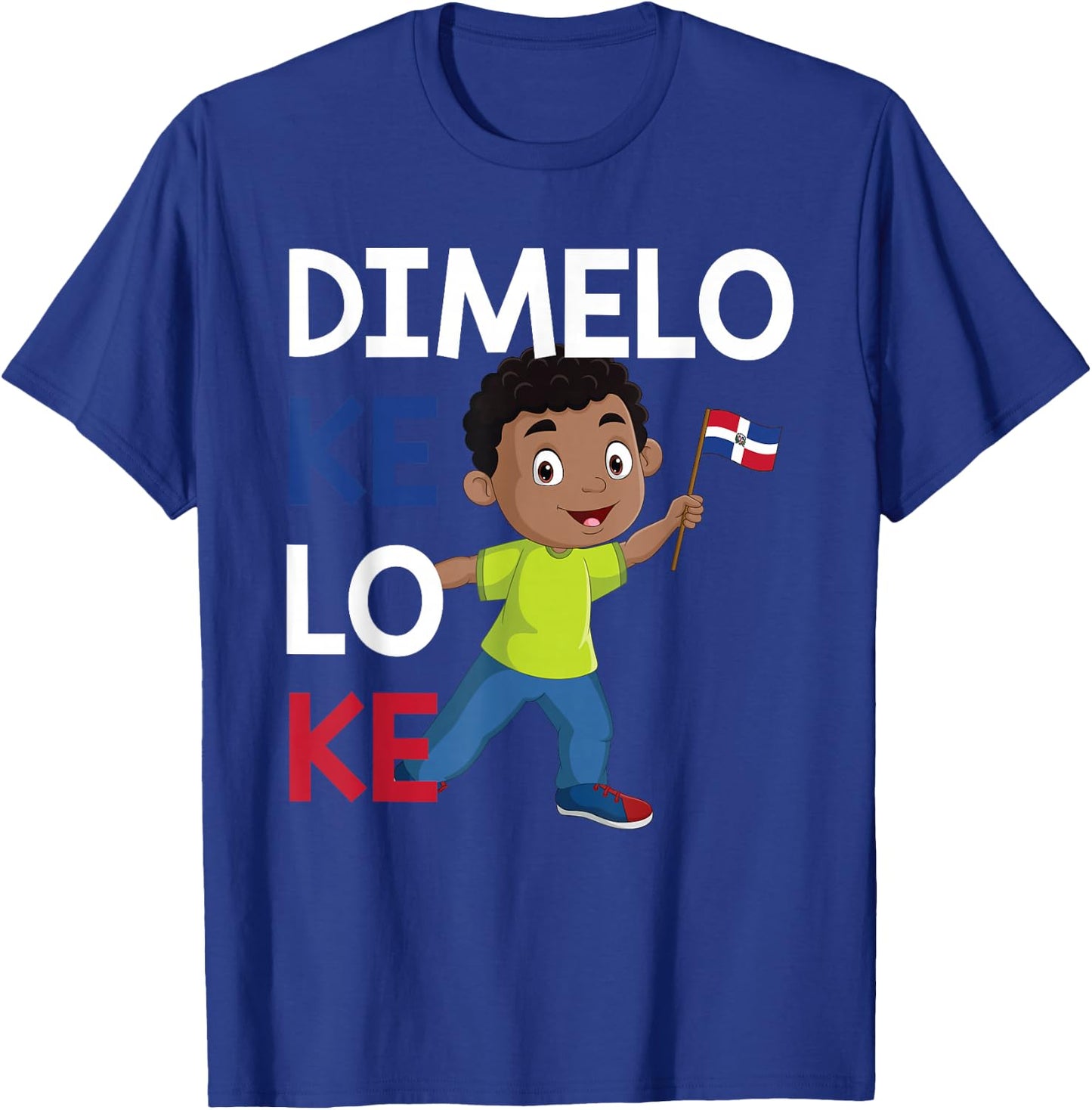 Dominican Republic Flag Dimelo Ke Lo Ke Kids Dominicana T-Shirt - T-Shirt | Royal