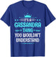 It's a Cassandra Thing You Wouldn't Understand Funny Name T-Shirt - T-Shirt | Royal