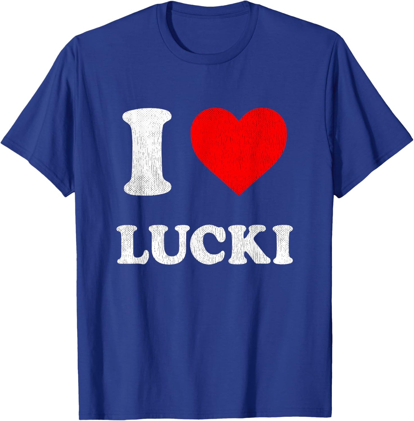 I Love Lucki Shirt T-Shirt - T-Shirt | Royal