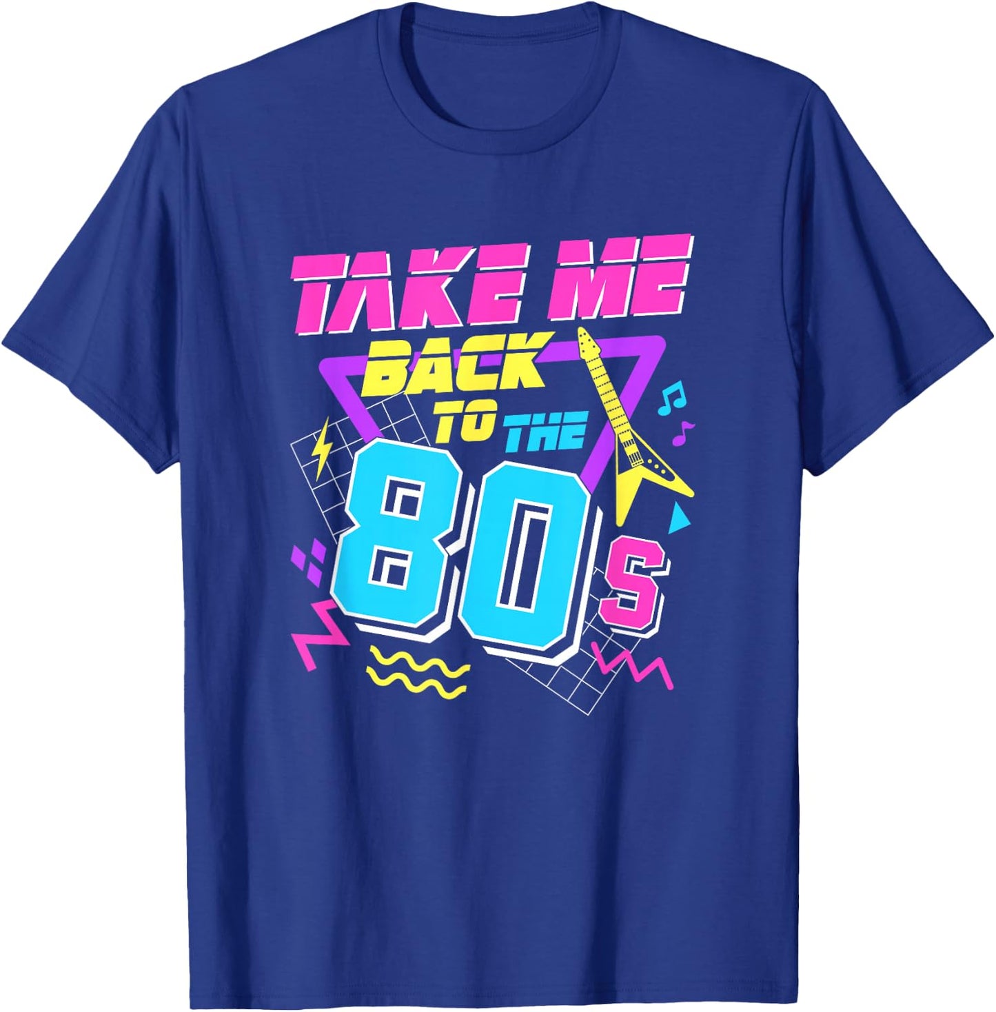 Take Me Back To The 80s T-Shirt - T-Shirt | Royal