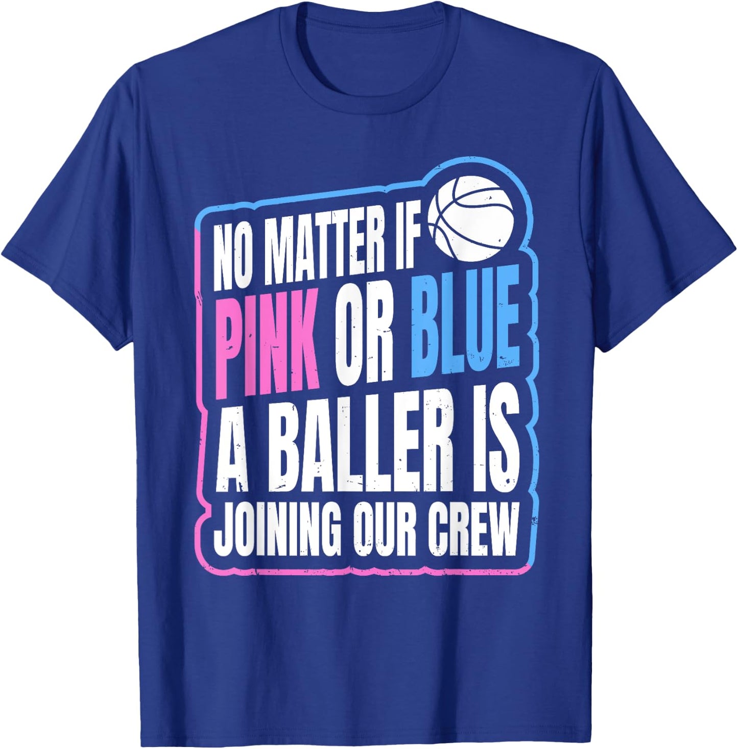 Gender Reveal Party Quote for a Basketball Player T-Shirt - T-Shirt | Royal