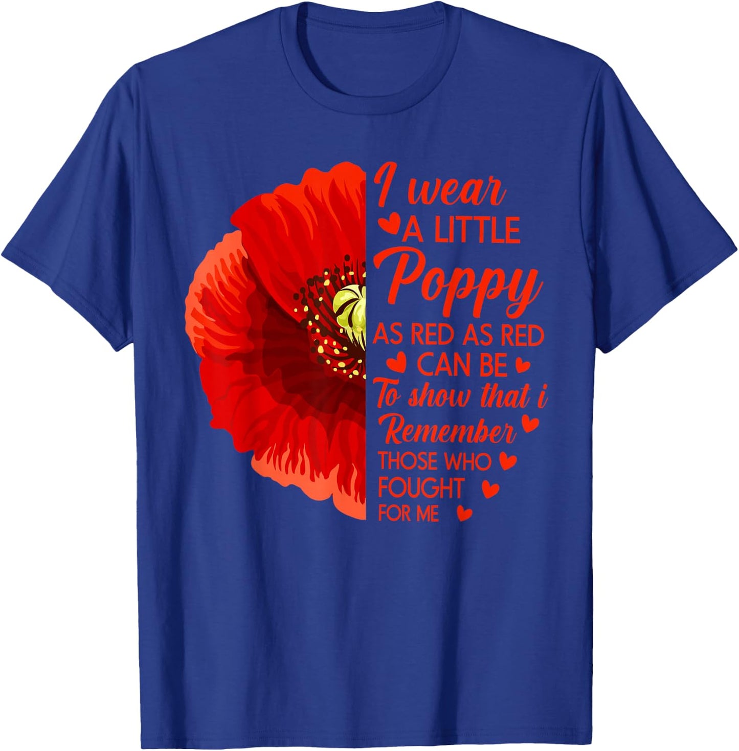 I Wear Little Red Poppy Flower Soldier Veteran Memorial Day T-Shirt - T-Shirt | Royal